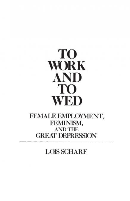 To Work and To Wed