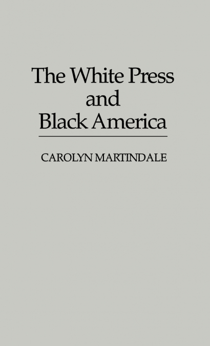 The White Press and Black America