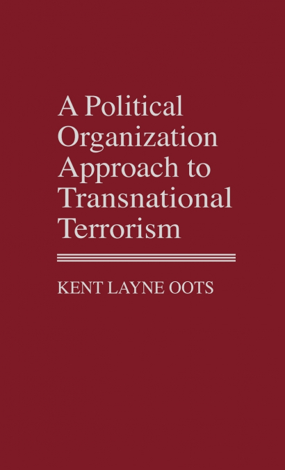 A Political Organization Approach to Transnational Terrorism