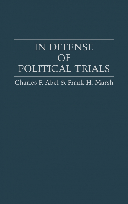 In Defense of Political Trials