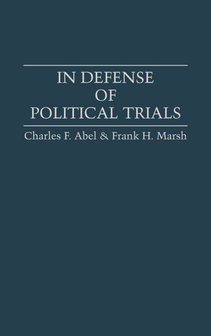 In Defense of Political Trials