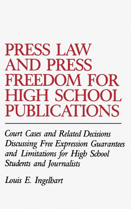 Press Law and Press Freedom for High School Publications