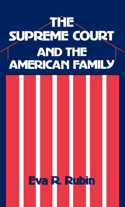 The Supreme Court and the American Family