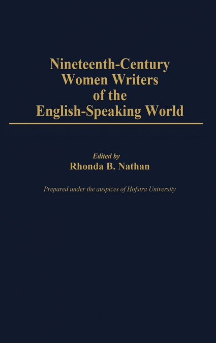 Nineteenth-Century Women Writers of the English-Speaking World