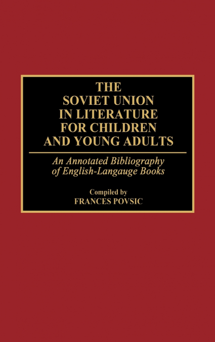The Soviet Union in Literature for Children and Young Adults