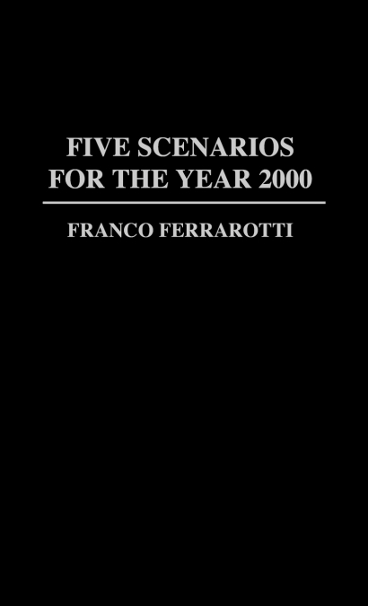 Five Scenarios for the Year 2000.