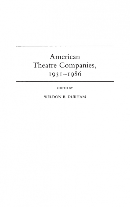 American Theatre Companies, 1931-1986