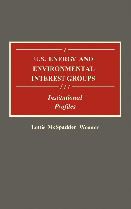 U.S. Energy and Environmental Interest Groups