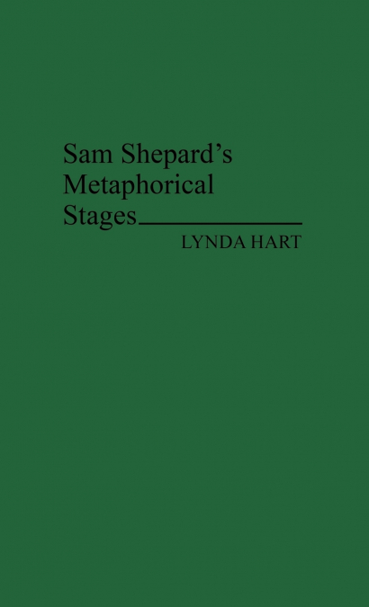 Sam Shepard’s Metaphorical Stages