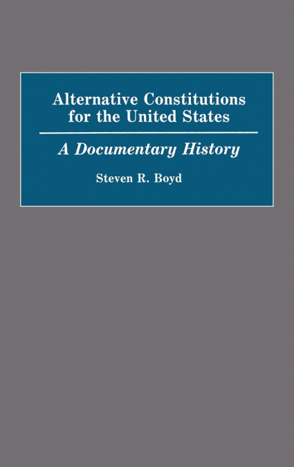 Alternative Constitutions for the United States
