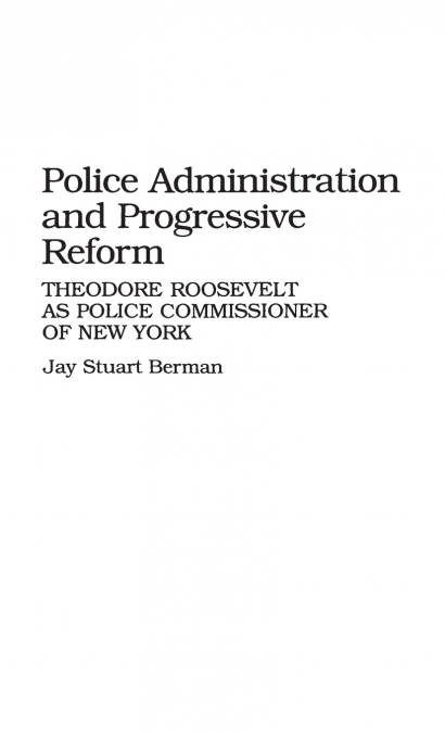 Police Administration and Progressive Reform