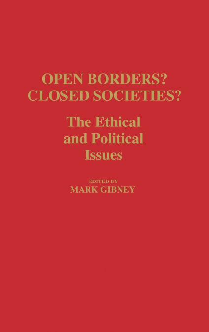 Open Borders? Closed Societies?