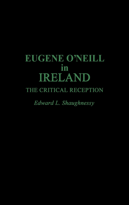 Eugene O’Neill in Ireland