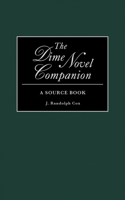 The Dime Novel Companion