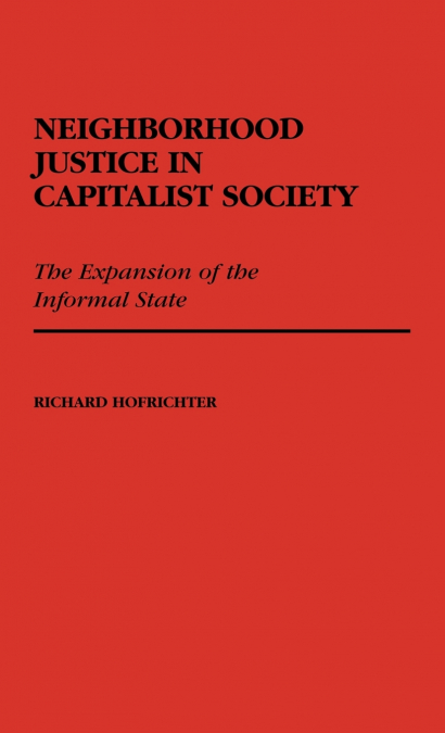 Neighborhood Justice in Capitalist Society