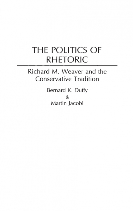 The Politics of Rhetoric
