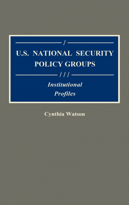 U.S. National Security Policy Groups