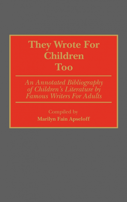 They Wrote for Children Too