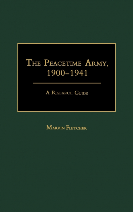 The Peacetime Army, 1900-1941