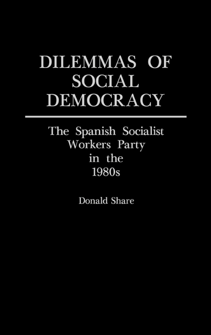 Dilemmas of Social Democracy