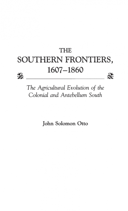 The Southern Frontiers, 1607-1860