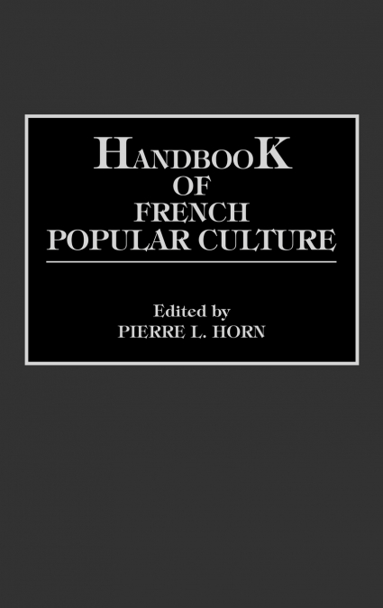 Handbook of French Popular Culture
