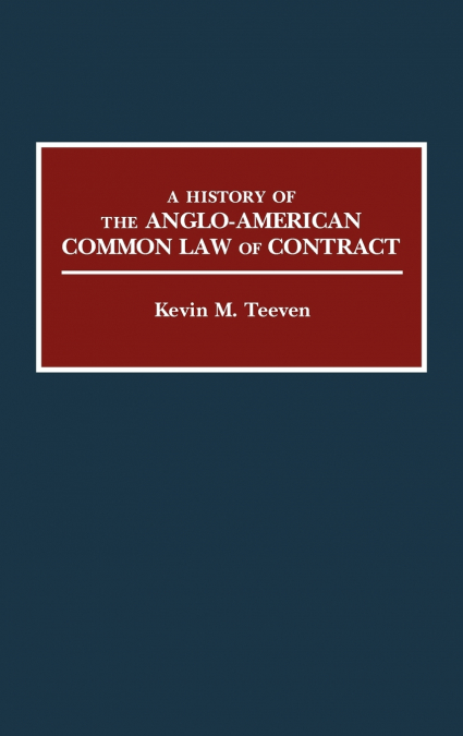 A History of the Anglo-American Common Law of Contract