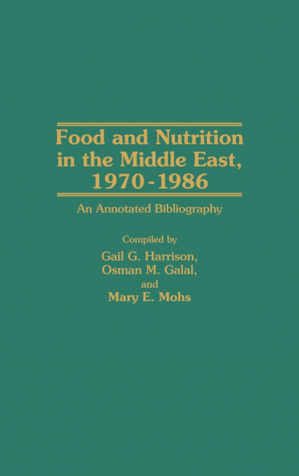 Food and Nutrition in the Middle East, 1970-1986