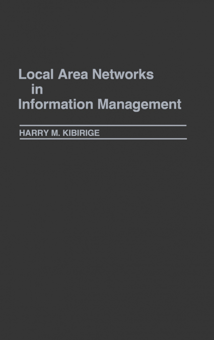 Local Area Networks in Information Management