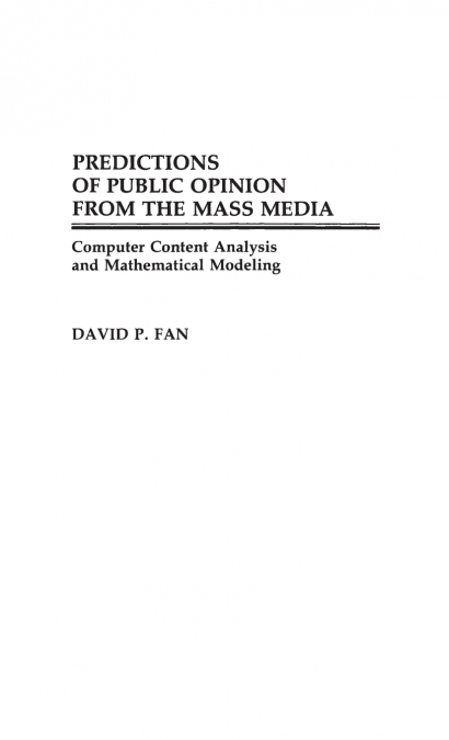 Predictions of Public Opinion from the Mass Media
