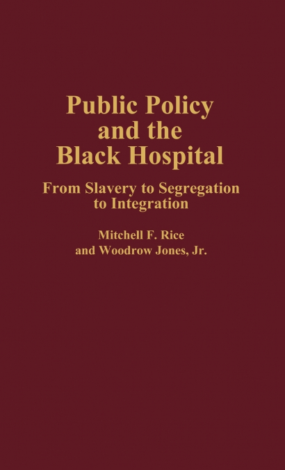 Public Policy and the Black Hospital