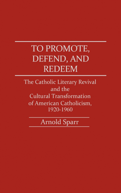 To Promote, Defend, and Redeem
