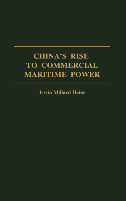 China’s Rise to Commercial Maritime Power