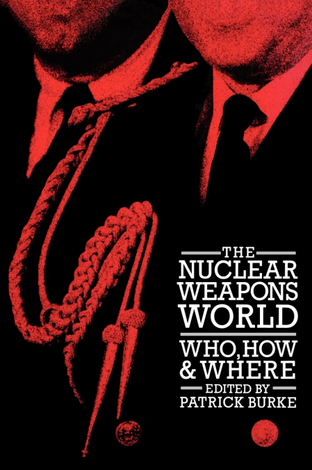 The Nuclear Weapons World