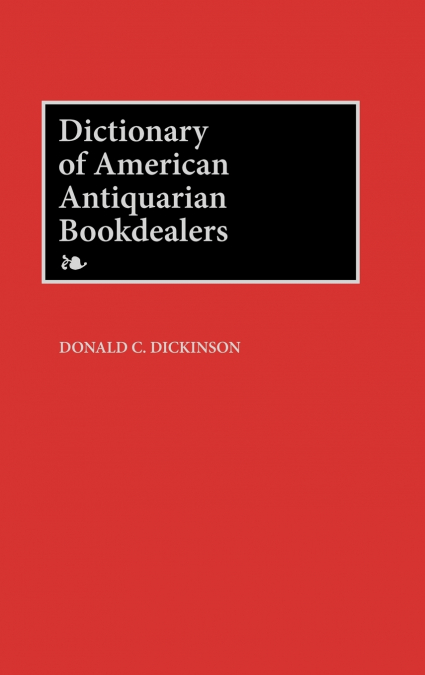 Dictionary of American Antiquarian Bookdealers