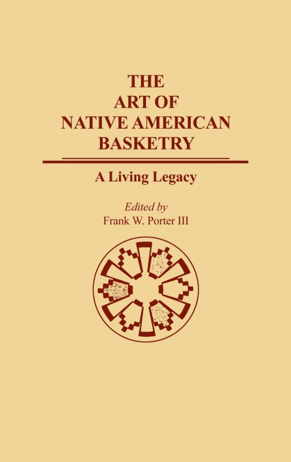 The Art of Native American Basketry