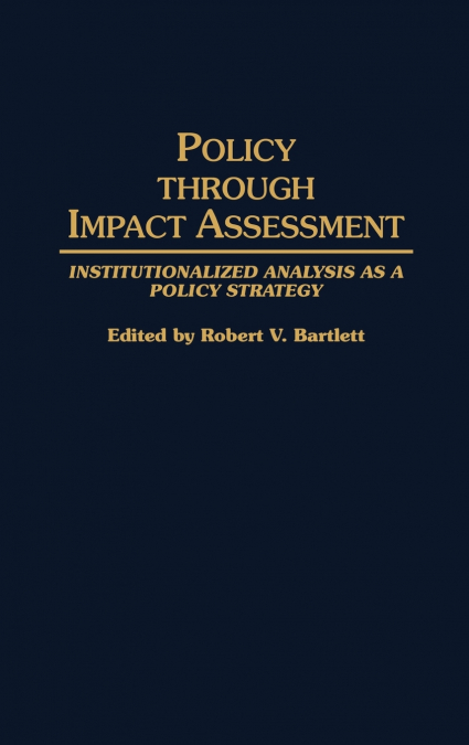 Policy Through Impact Assessment