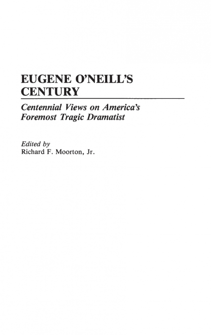 Eugene O’Neill’s Century