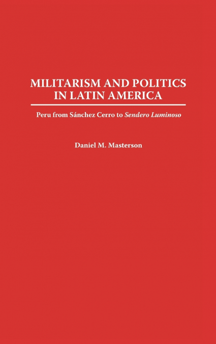 Militarism and Politics in Latin America