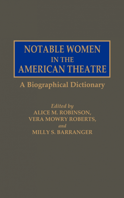 Notable Women in the American Theatre