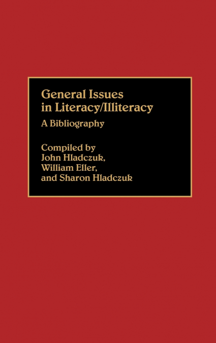 General Issues in Literacy/Illiteracy in the World