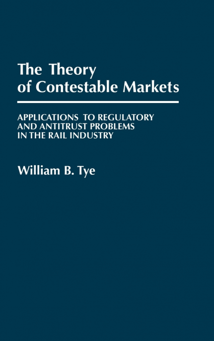 The Theory of Contestable Markets