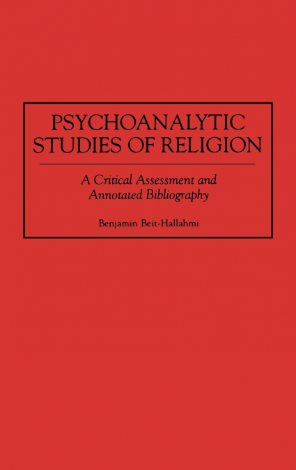 Psychoanalytic Studies of Religion