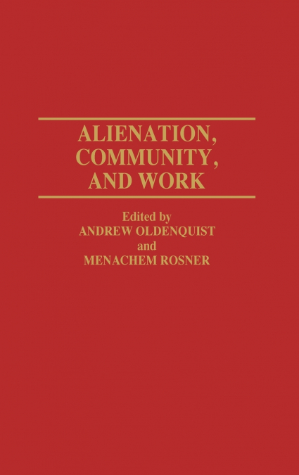 Alienation, Community, and Work