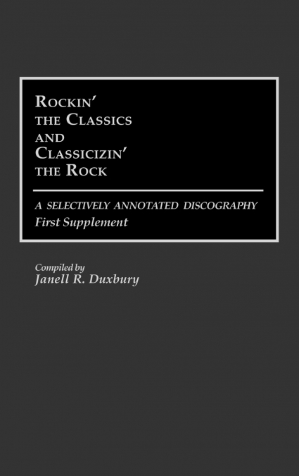 Rockin’ the Classics and Classicizin’ the Rock