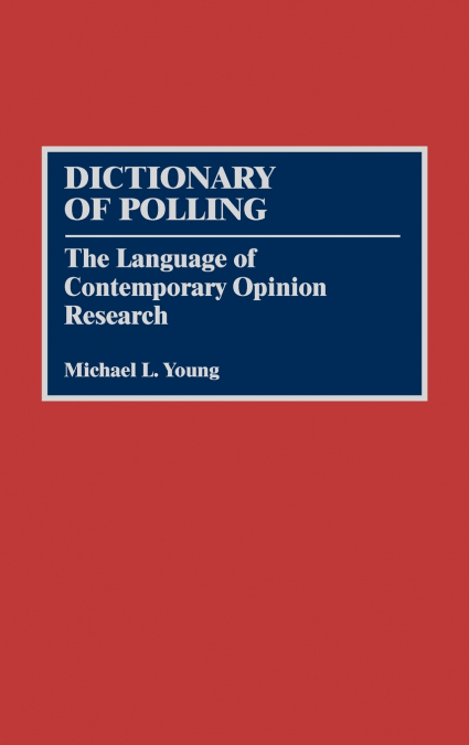 Dictionary of Polling