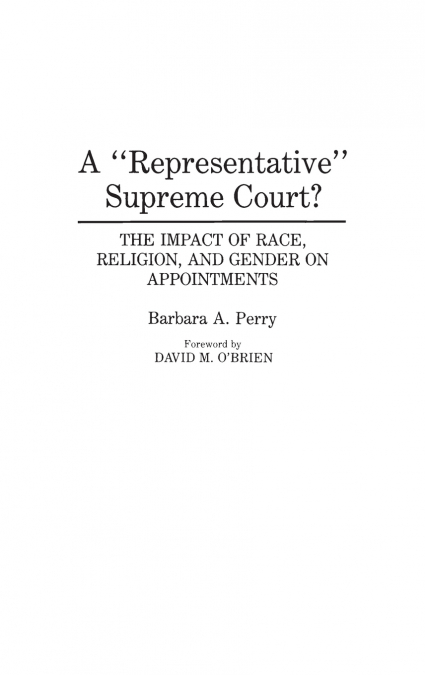A Representative Supreme Court? The Impact of Race, Religion, and Gender on Appointments