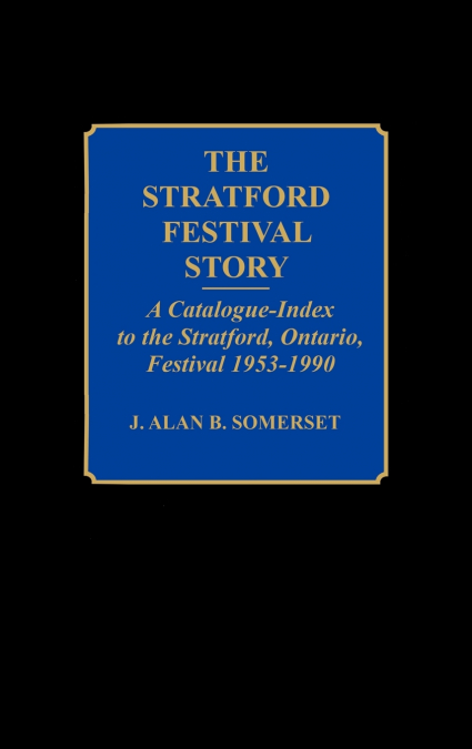 The Stratford Festival Story