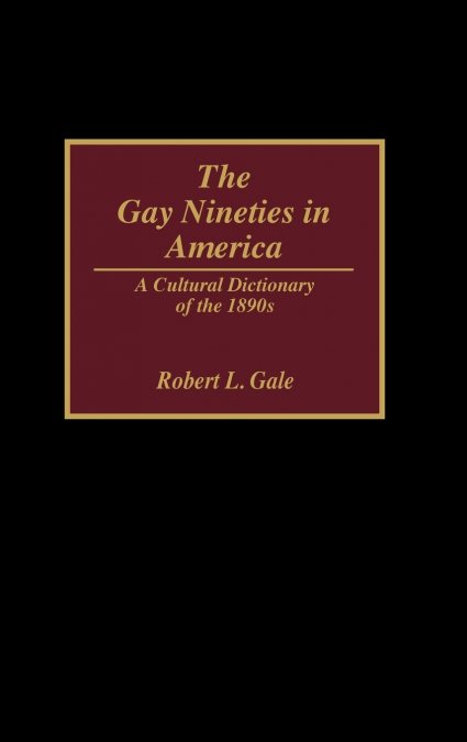 The Gay Nineties in America