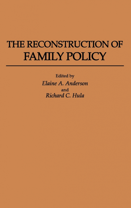 The Reconstruction of Family Policy